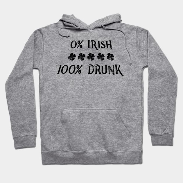 0% Irish 100% Drunk St Patricks Day Irish Gift Hoodie by MrTeee